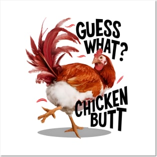 Funny Guess What Chicken Butt Posters and Art